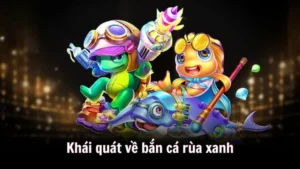 Khám Phá Sự Thú Vị Tại Bắn Cá Rùa Xanh Go88 Cùng CEO